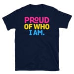 Proud Of Who I Am Pansexual Pride Tshirt