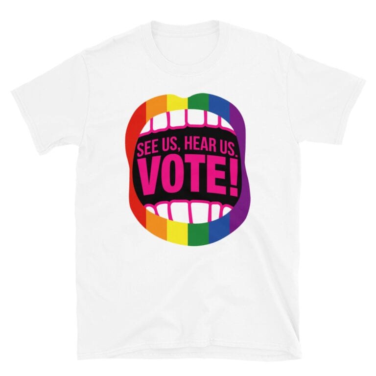 See Us Hear Us Vote Pride Tshirt