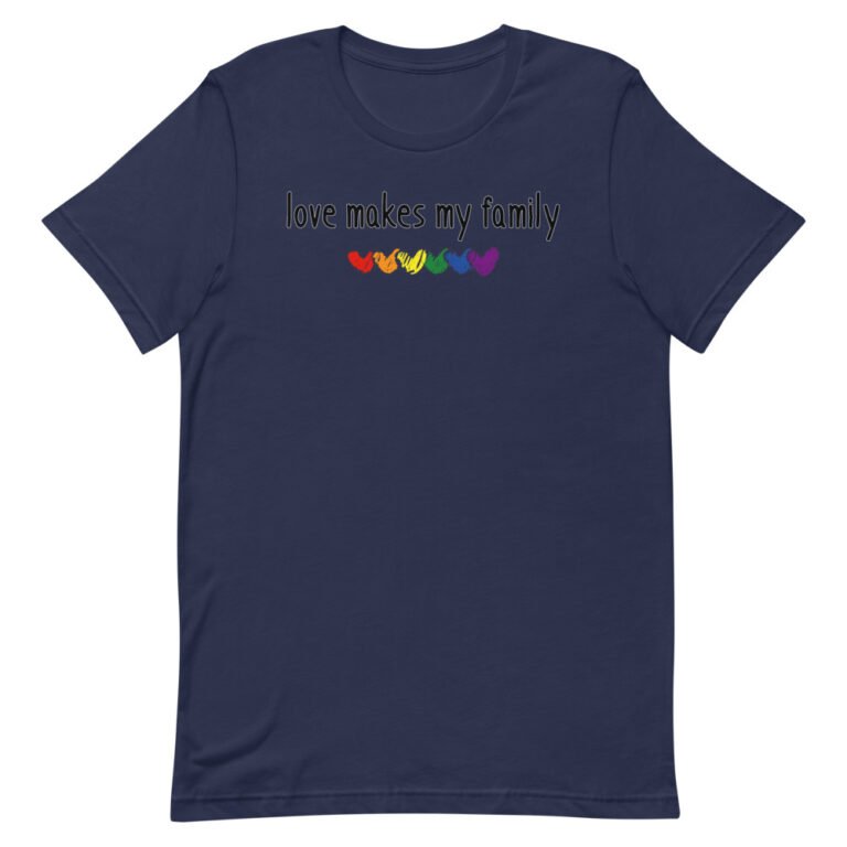 Love Makes My Family Gay Pride Tshirt