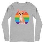 Chihuahua Gay Pride Long Sleeve Tshirt