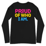 Pan Pride Proud of Who I Am Long Sleeve Tshirt