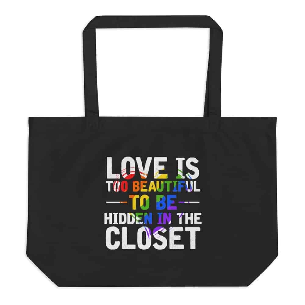 Love Is Too Beautiful Large Organic Tote Front