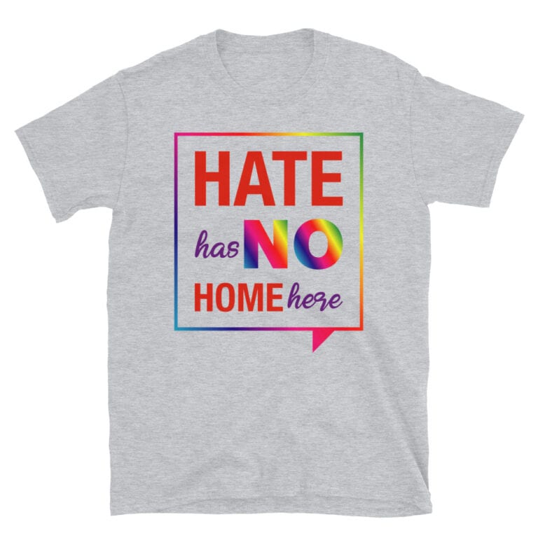 Hate Has No Home Here Pride Tshirt