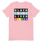 Black Trans Lives Matter LGBT Tshirt
