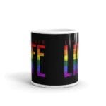 Live Your Life Pride LGBT Coffee Mug