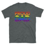 Proud Dad LGBTQ Pride Tshirt