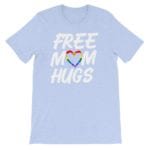 LGBTQ Pride Free Mom Hugs Tshirt