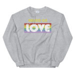 Raised on Love LGBTQ Pride Sweatshirt