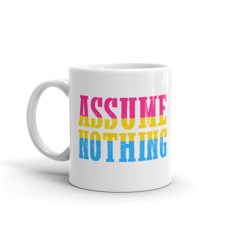 Assume Nothing Pansexual Pride Coffee Mug