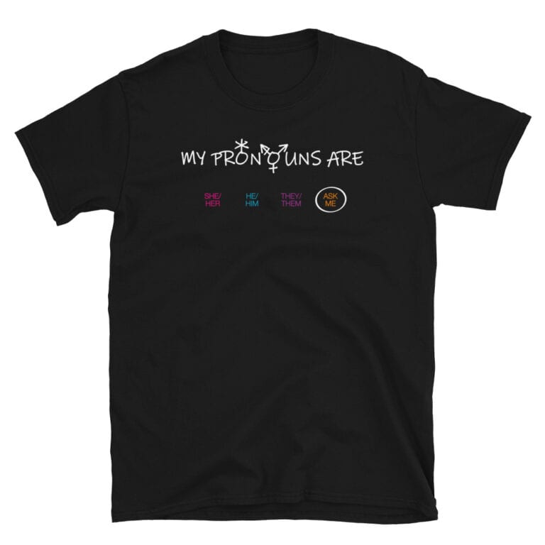 LGBTQ Respect My Pronouns Ask Me Tshirt