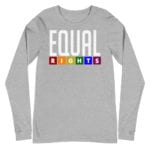 EQUAL Rights LGBTQ Long Sleeve Tshirt Gret