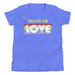 Raised on Love LGBTQ Gay Pride Kid Tshirt