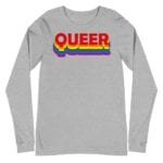 Queer LGBTQ Pride Long Sleeve Tshirt Grey