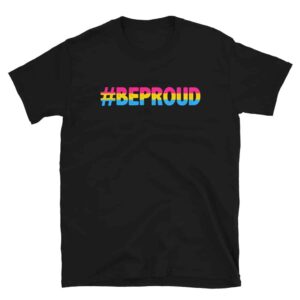 Be Proud Pansexual Pride Tshirt