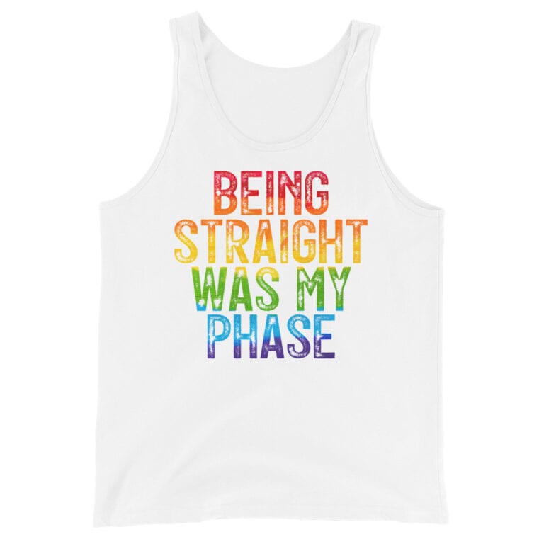 Being Straight Was My Phase LGBT Tank Top