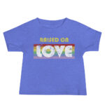 Raised on Love Gay Pride Infant Tshirt