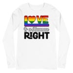 Love is a Human Right Gay Pride Long Sleeved Tshirt