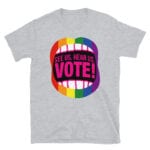 LGBTQ See Us Hear Us Vote Pride Tshirt