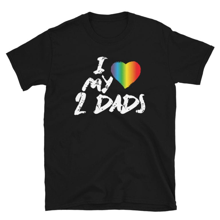 Love My 2 Dads Gay Pride Tshirt