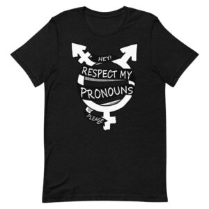 Transgender Pride Respect My Pronouns Shirt