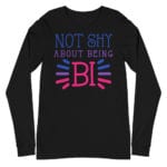 Not Shy About Being Bisexual Pride Long Sleeve Tshirt