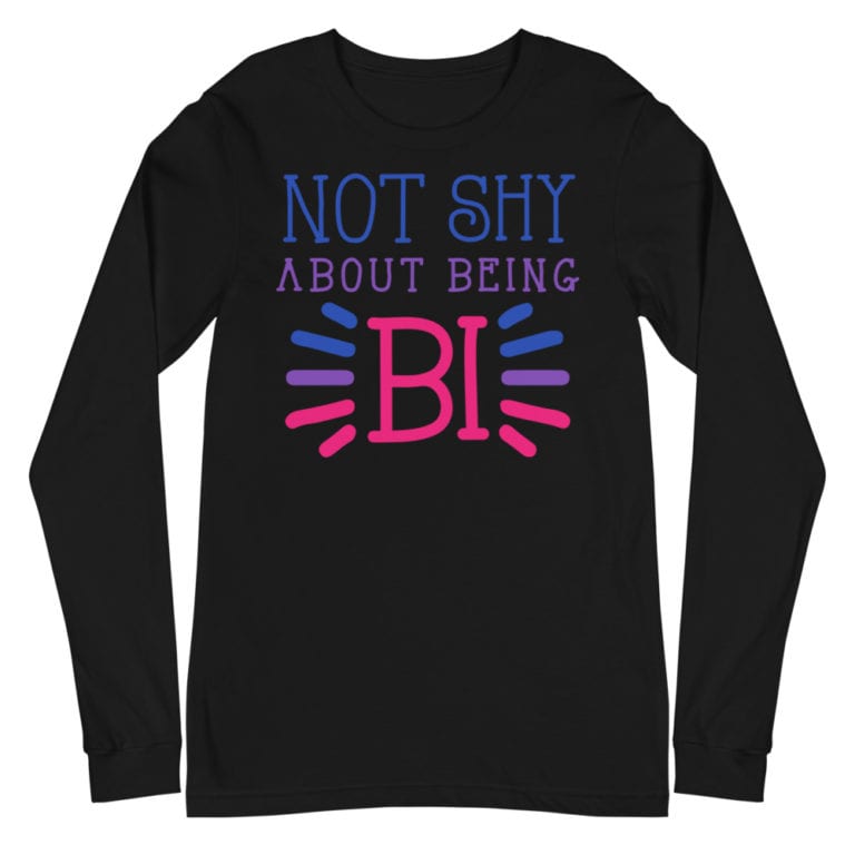 Not Shy About Being Bisexual Pride Long Sleeve Tshirt