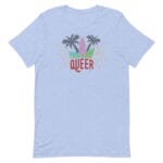 LGBTQ Wish You Were Queer Pride Tshirt