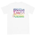 Come Out of the Closet LGBTQ Pride Tshirt