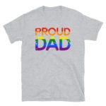 Proud Dad LGBT Pride Tshirt