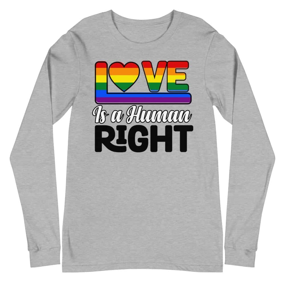 LGBTQ Love is a Human Right Long Sleeve Tshirt
