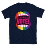 See Us Hear Us Vote LGBTQ Pride Tshirt