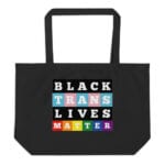 Black Trans Lives Matter Organic Tote Bag