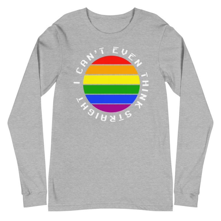 I Cant Think Straight LGBTQ Long Sleeve Tshirt Grey