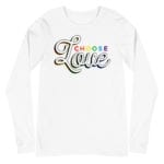 Choose Love LGBT Pride Long Sleeve Tshirt
