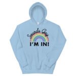 Sounds Gay I'm In LGBTQ Hoodie