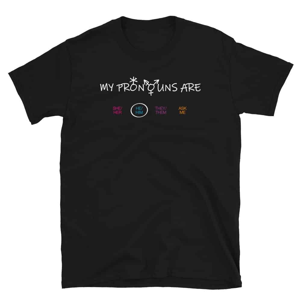 Respect My Pronouns He Him Tshirt | LGBTQ TShirt Depot