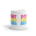 Assume Nothing Pansexual Pride LGBT Coffee Mug