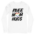 LGBTQ Free Mom Hugs Gay Pride Long Sleeve Tshirt