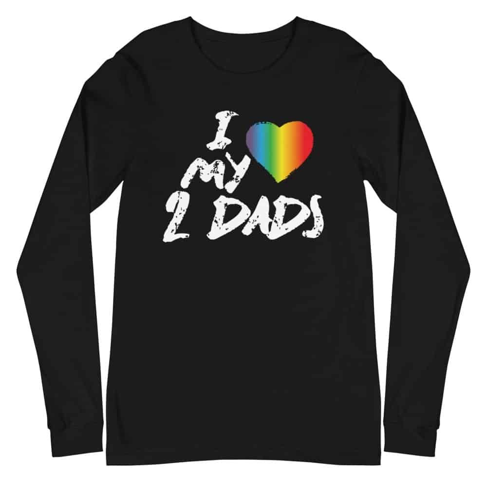 LGBTQ Love My 2 Dads Pride Long Sleeve Tshirt