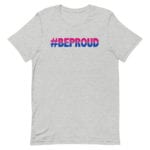 Bisexual Pride Be Proud Tshirt