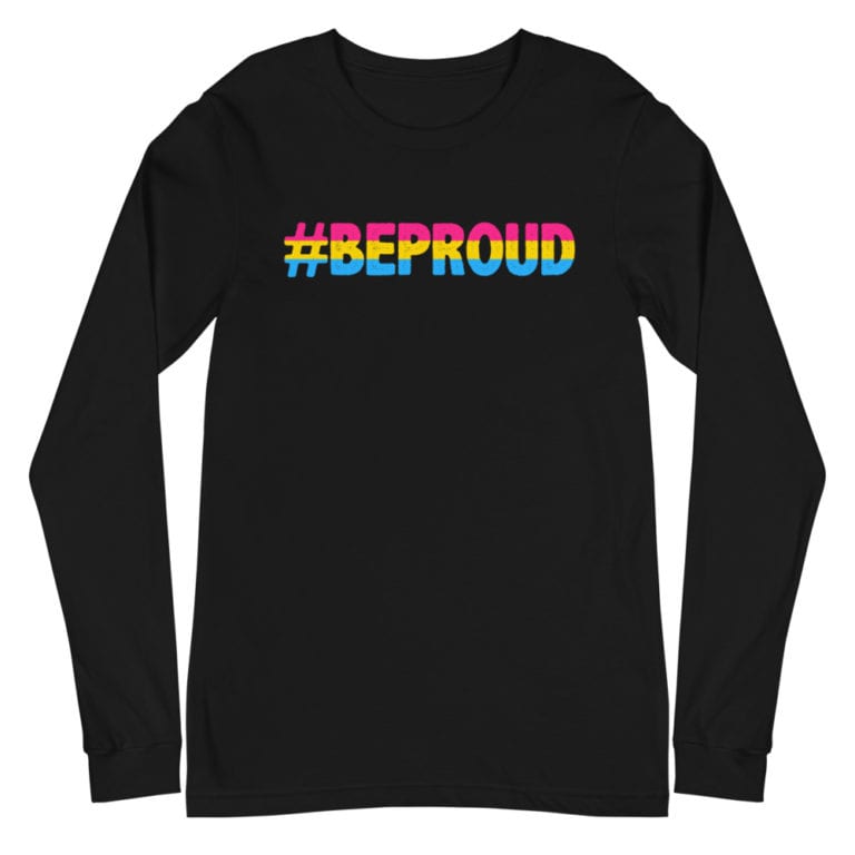 Pansexual Pride Flag Be Proud Long Sleeve Tshirt